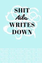 Shit Aila Writes Down