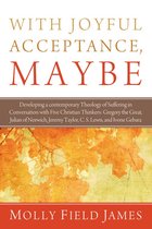 Boekomslag met herfstbladeren in oranje en geel. Titel: With Joyful Acceptance, Maybe door Molly Field James.
