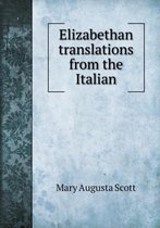 Elizabethan translations from the Italian