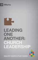 9Marks Healthy Church Study Guides - Leading One Another