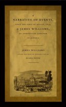 a John Hope Franklin Center Book - A Narrative of Events, since the First of August, 1834, by James Williams, an Apprenticed Labourer in Jamaica