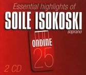 Soile Isokoski - The Essential Highlights Of Soile I (2 CD)