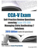 CCA-V Exam Self-Practice Review Questions covering Exam 1Y0-200 Managing Citrix XenDesktop 7 Solutions