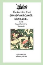 Grandpa Croaker Digs a Well: Book 5 - Uncle Wiggily