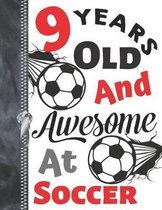 9 Years Old and Awesome at Soccer