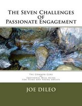 The Seven Challenges of Passionate Engagement