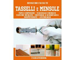 Miniguide Fai da te - Tasselli e mensole