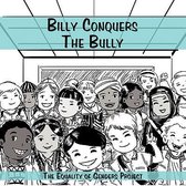 Billy Conquers The Bully