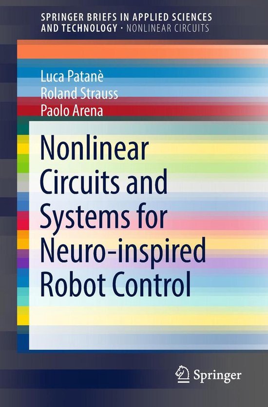 SpringerBriefs in Applied Sciences and Technology - Nonlinear Circuits and Systems for Neuro-inspired Robot Control