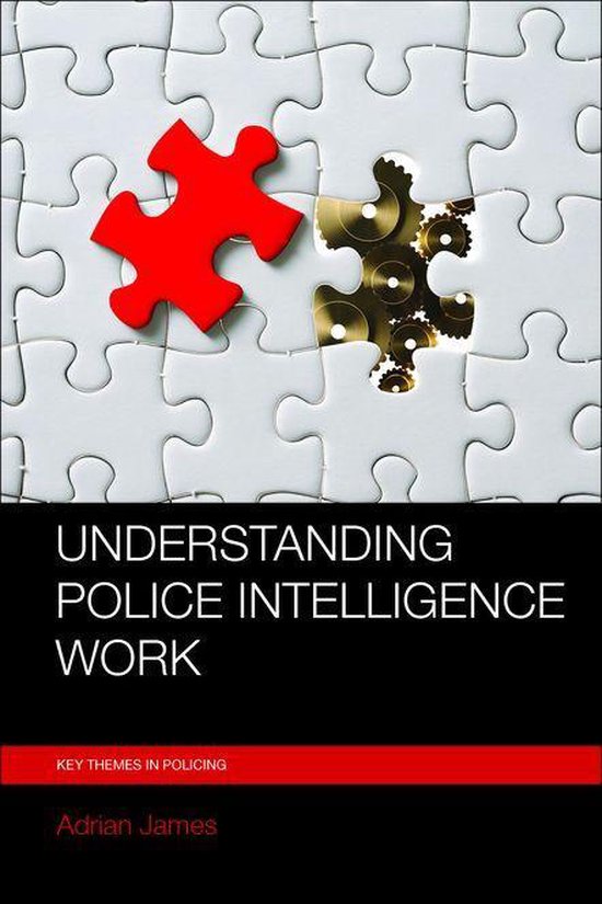 Key Themes in Policing - Understanding Police Intelligence W ... - cover