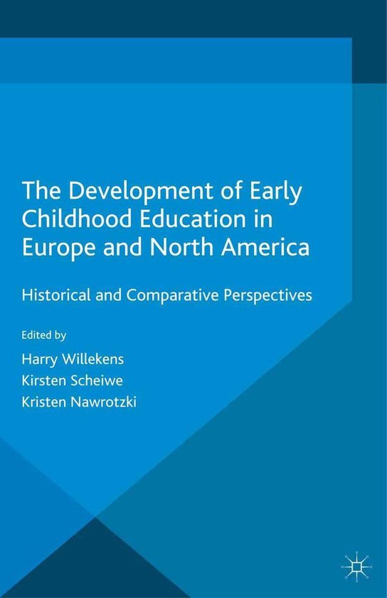 The Development of Early Childhood Education in Europe and N ... - cover