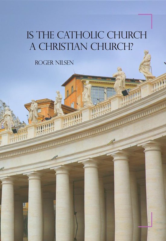 Is the Catholic Church a Christian Church? - cover