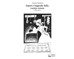 Sapori e leggende della cucina veneta