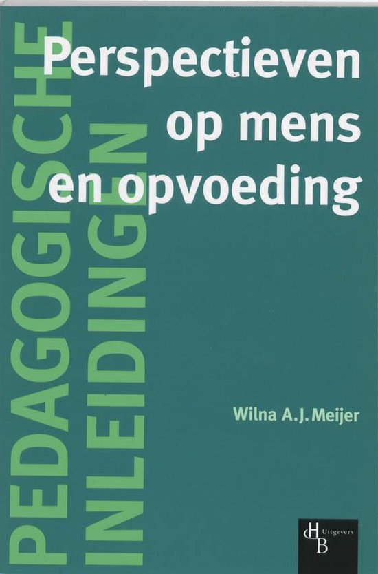 Pedagogische inleidingen - Perspectieven op mens en opvoeding - W.A.J. Meijer | 