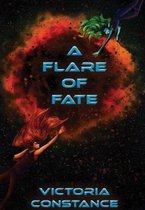A Flare of Fate