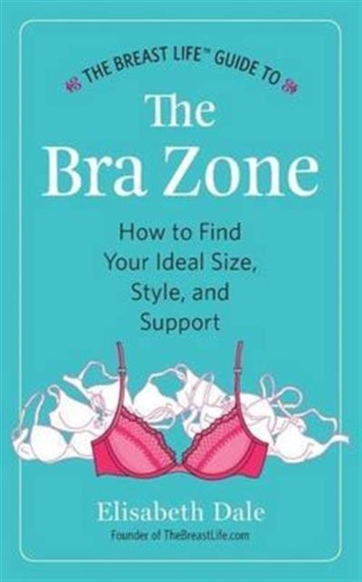 The Breast Life(TM) Guide to The Bra Zone - cover