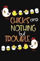 Chicks Are Nothing But Trouble