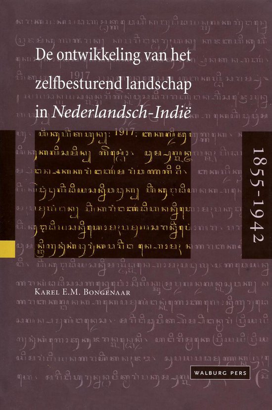 Cover van het boek 'De ontwikkeling van het zelfbesturend landschap in Nederlandsch-Indie / I 1855-1942 / druk 1' van K.E.M. Bongenaar
