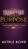 The Pursuit Of Purpose