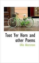 Toot Yer Horn and Other Poems