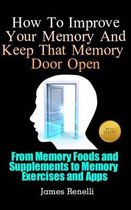 How to Improve Your Memory and Keep That Memory Door Open