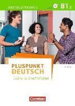 Pluspunkt Deutsch B1: Teilband 2 - Arbeitsbuch mit Audio-CD und Lösungsbeileger