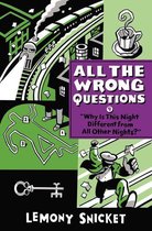 All the Wrong Questions 4 - "Why Is This Night Different from All Other Nights?"