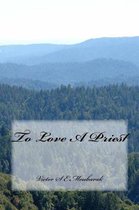 To Love A Priest