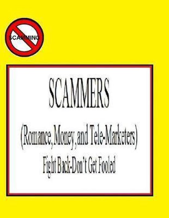 SCAMMERS (Romance, Money, & Telemarketers)