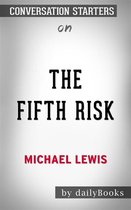 The Fifth Risk: by Michael Lewis​​​​​​​ Conversation Starters