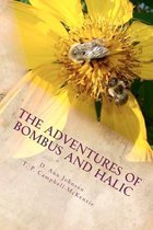 The Adventures of Bombus and Halic