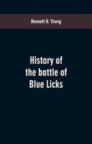 History of the battle of Blue Licks