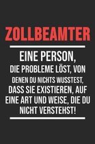 Zollbeamter Eine Person, Die Probleme l st, Von Denen Du Nichts Wusstest