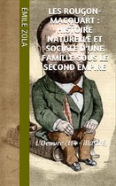 Les Rougon-Macquart : Histoire naturelle et sociale d'une famille sous le second empire