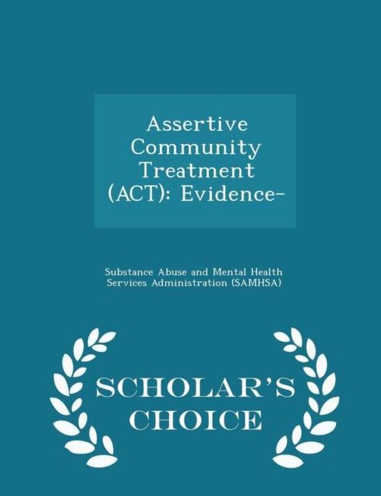 Assertive Community Treatment (ACT) | 9781297047428 | Boeken | bol