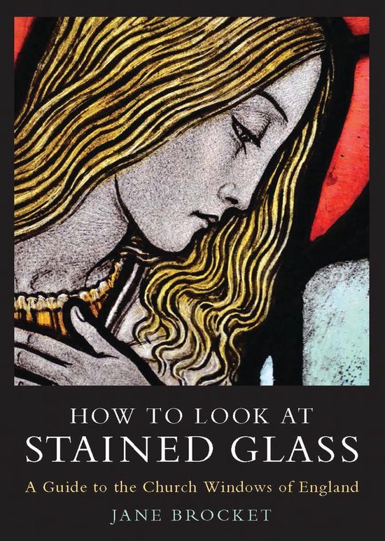 How to Look at Stained Glass (ebook), Jane Brocket 9781838608699