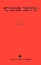 Stephan Koerner - Philosophical Analysis and Reconstruction