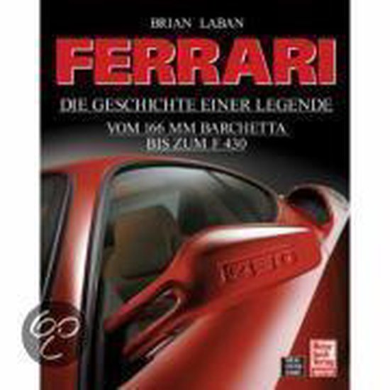 Ferrari - Die Geschichte Einer Legende
