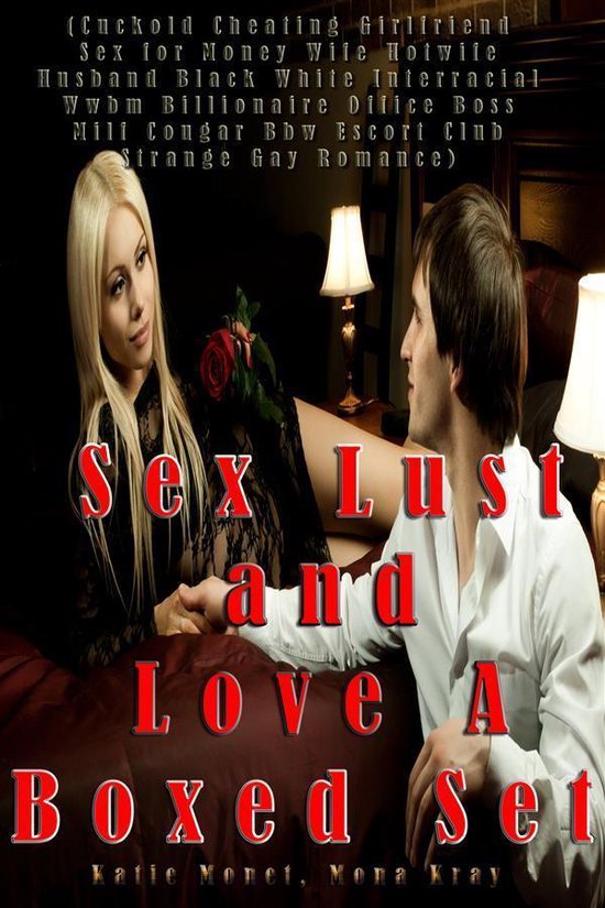 Sex Lust And Love A Boxed Set Cuckold Cheating Girlfriend Sex For