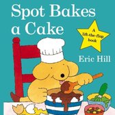 Spot Bakes A Cake Board Book