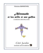 Côté Jardin - Alirazade et les mille et une gaffes