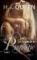 Les Amants de la Prophetie - Tome 1 [livre erotique - paranormal]