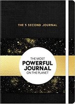 The 5 Second Journal : The Best Daily Journal and Fastest Way to Slow Down, Power Up, and Get Sh*t Done
