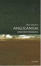 Very Short Introductions - Anglicanism: A Very Short Introduction