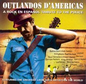 Outlandos D'Americas: A Rock En Espanol Tribute...