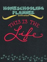 Homeschooling Planner 2019-2020 This is the Life