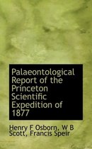 Palaeontological Report of the Princeton Scientific Expedition of 1877
