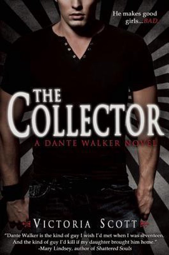 Boekcover met een man in een zwart shirt, met de titel 'The Collector'. 'He makes good girls... BAD' staat erbij.