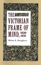 The Victorian Frame of Mind, 1830-1870