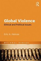Global Ethics - Global Violence